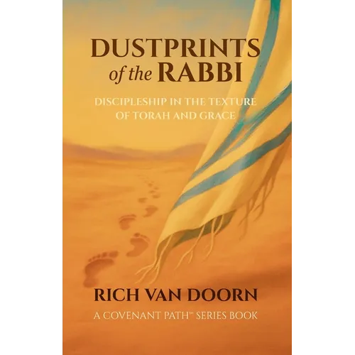 Dustprints of the Rabbi: Discipleship in the Texture of Torah and Grace - Paperback