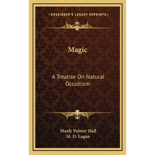 Magic: A Treatise On Natural Occultism - Hardcover