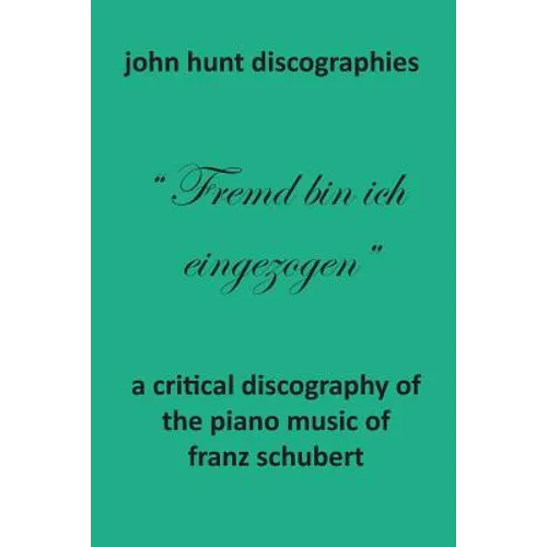 A Critical Discography of the Piano Music of Franz Schubert - Paperback