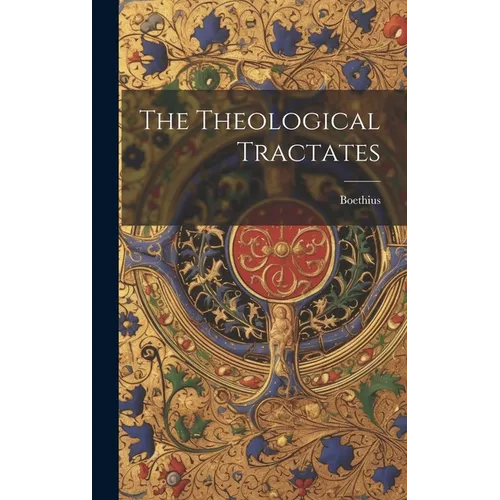 The Theological Tractates - Hardcover