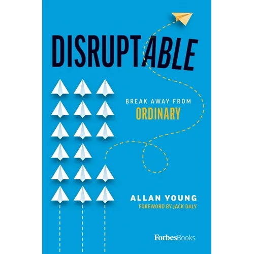 Disruptable: Break Away from Ordinary - Hardcover