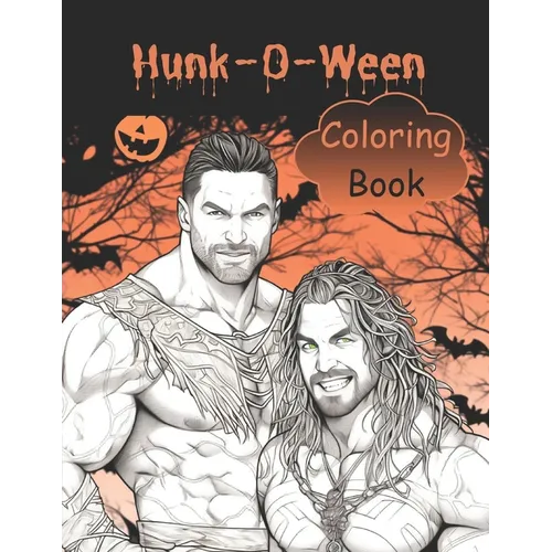 Hunk-O-Ween Coloring Book: Adult Level - Sensational Men Unveiled in Ink - Paperback