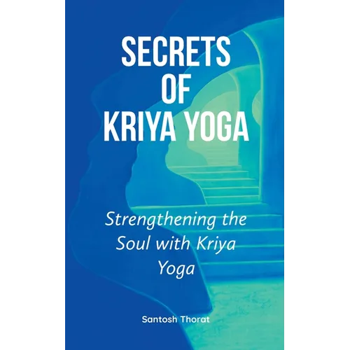 Secrets of Kriya Yoga