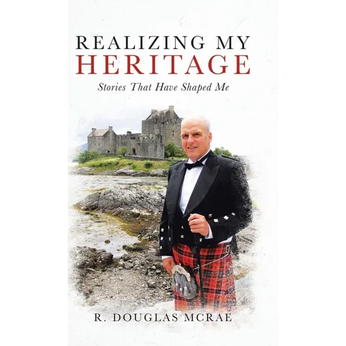 Realizing My Heritage: Stories That Have Shaped Me - Hardcover