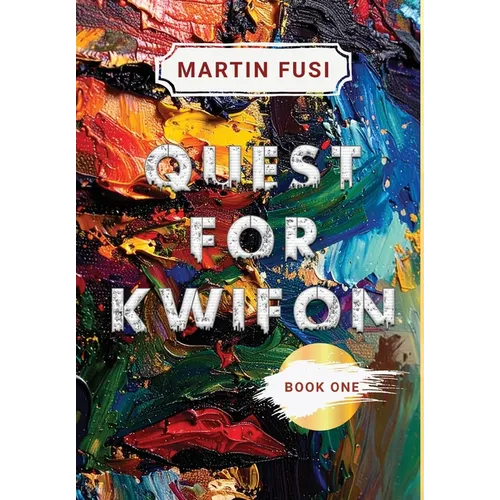Quest for Kwifon: Book One - Hardcover