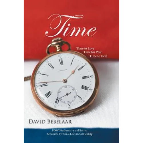 Time: Time to Love, Time for War, Time to Heal - Paperback