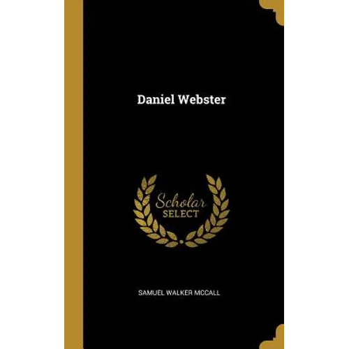 Daniel Webster - Hardcover