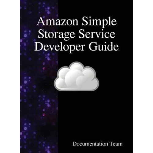 Amazon Simple Storage Service Developer Guide - Hardcover