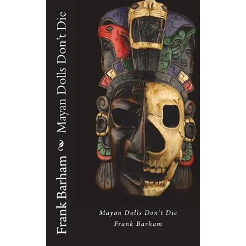 Mayan Dolls Don't Die - Paperback