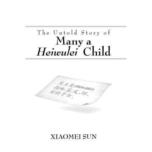 The Untold Story of Many a Heiwulei Child - Hardcover