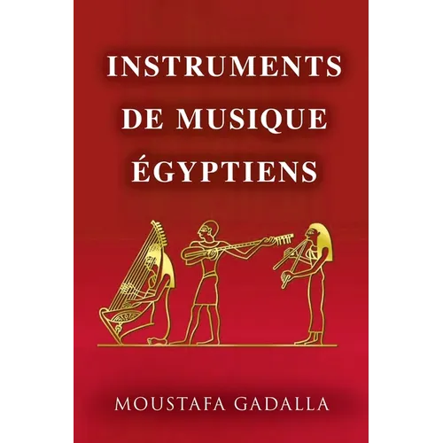 Instruments De Musique Égyptiens - Paperback