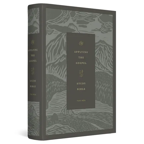 ESV Applying the Gospel Study Bible for Men (Hardcover) - Hardcover