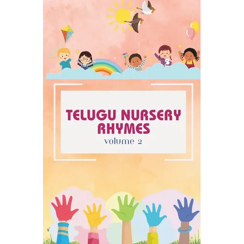 Telugu Nursery Rhymes and Activity Book for Babies and Toddlers - Echoes of Telugu Tradition: A Journey into Telugu Classical Melodies, Fostering a De - Paperback
