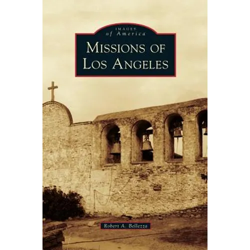 Missions of Los Angeles - Hardcover