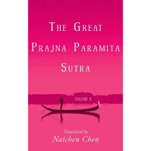 The Great Prajna Paramita Sutra, Volume 9 - Hardcover