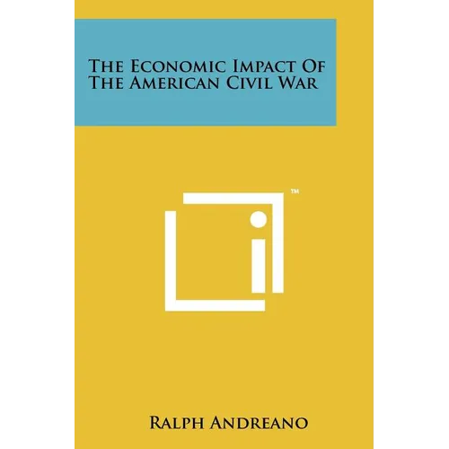 The Economic Impact Of The American Civil War - Paperback