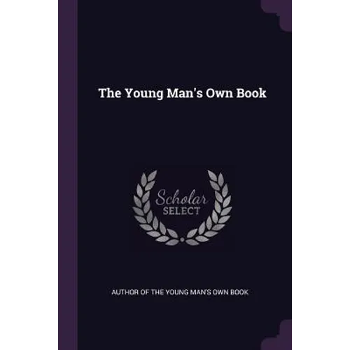 The Young Man's Own Book - Paperback