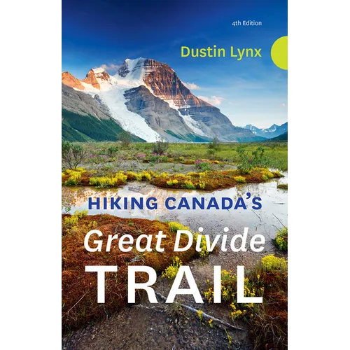 Hiking Canada's Great Divide Trail - 4th Edition - Paperback