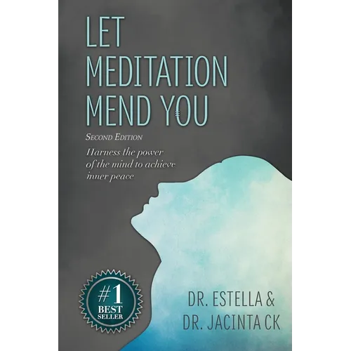 Let Meditation Mend You: Harness the power of the mind to achieve inner peace - Paperback