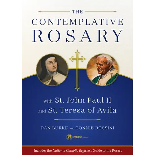 The Contemplative Rosary: With St. John Paul II and St. Teresa of Avila - Paperback