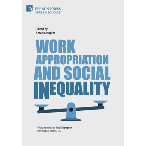 Work Appropriation and Social Inequality - Hardcover