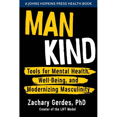 Man Kind: Tools for Mental Health, Well-Being, and Modernizing Masculinity - Hardcover