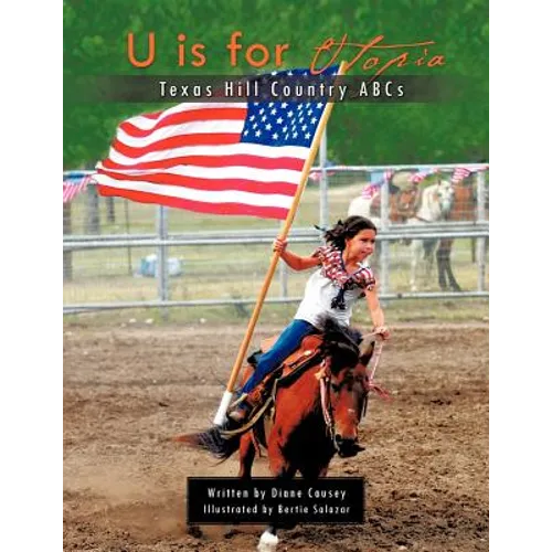 U Is for Utopia: Texas Hill Country ABCs - Paperback