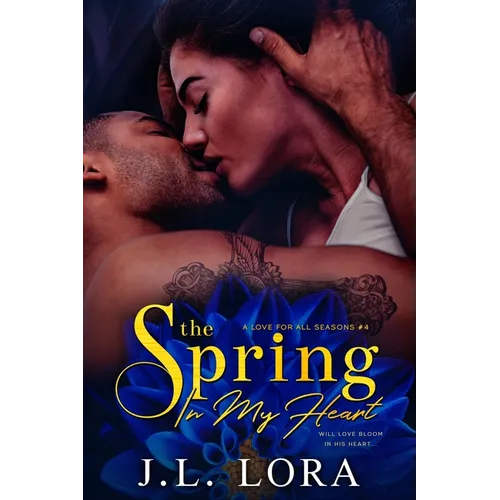 The Spring in My Heart: A single dad second chance romance - Paperback