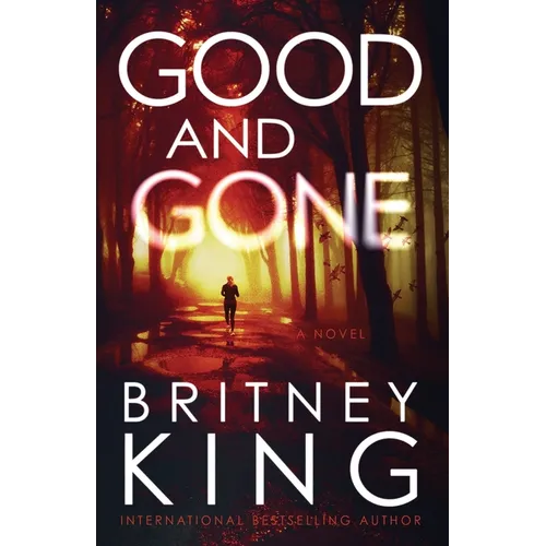 Good and Gone: A Psychological Thriller - Paperback