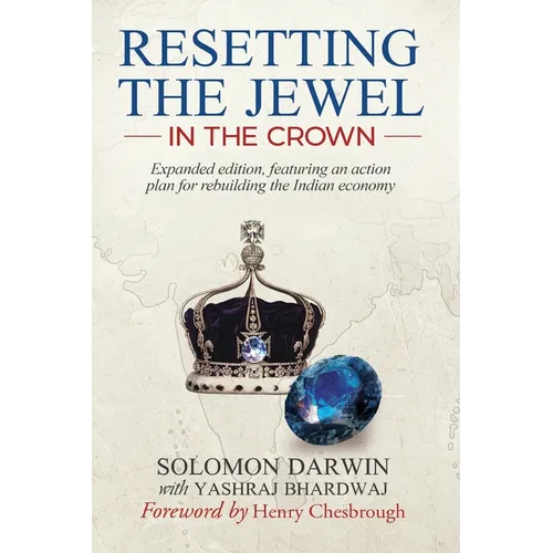 Resetting the Jewel in the Crown: A Roadmap for Rebuilding India - Paperback