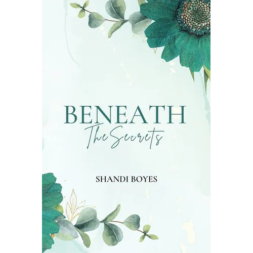Beneath the Secrets - Paperback