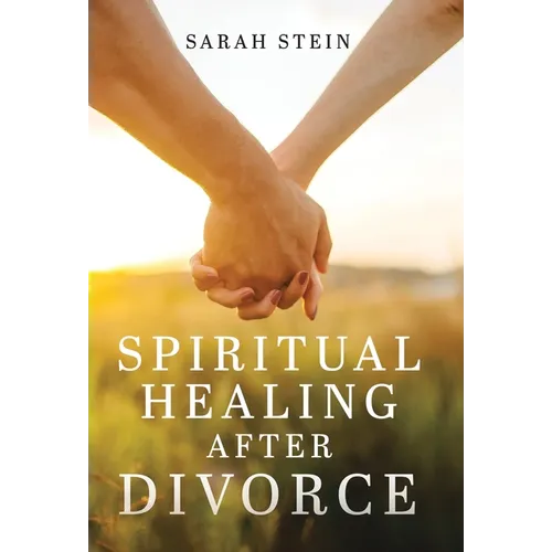 Spiritual Healing After Divorce - Hardcover