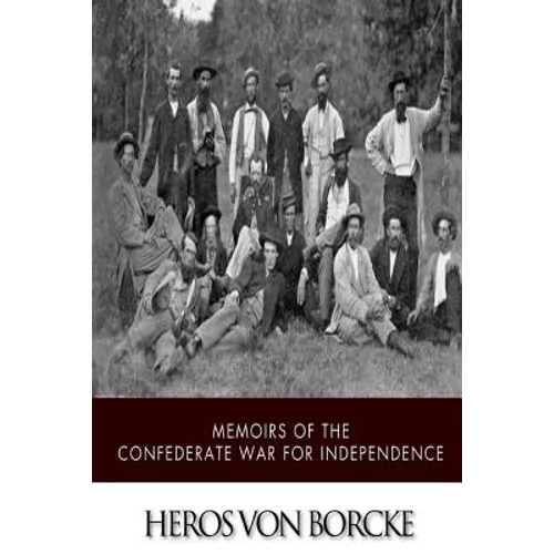 Memoirs of the Confederate War for Independence - Paperback