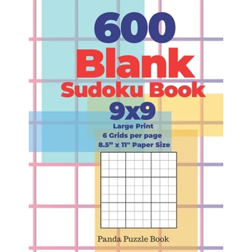 600 Blank Sudoku Book 9x9 - Large Print - 6 Grids per page - 8,5