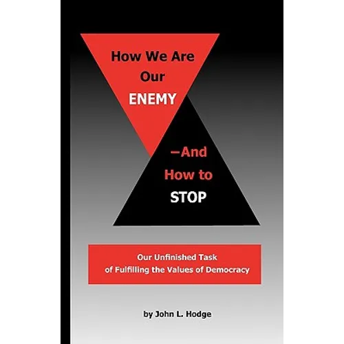 How We Are Our Enemy--And How to Stop - Paperback