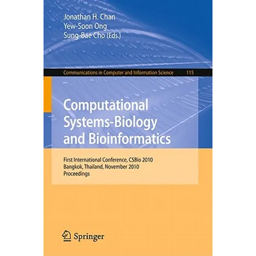 Computational Systems-Biology and Bioinformatics: First International Conference, CSBio 2010, Bangkok, Thailand, November 3-5, 2010, Proceedings - Paperback