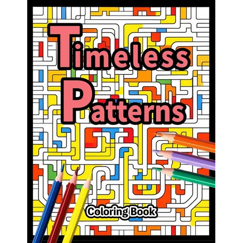 Timeless Patterns Coloring Book - Paperback