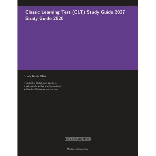 Classic Learning Test (CLT) Study Guide 2027