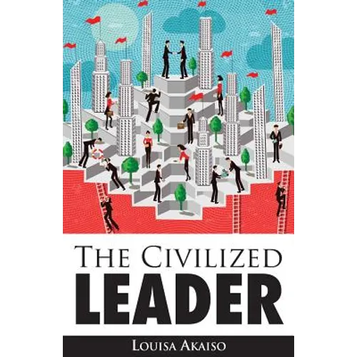 The Civilized Leader - Paperback