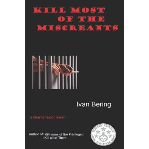 Kill Most of the Miscreants - Paperback
