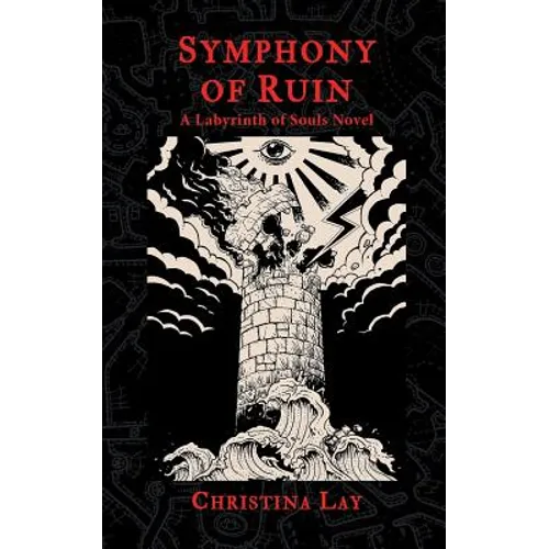 Symphony of Ruin: A Labyrinth of Souls Novel - Paperback