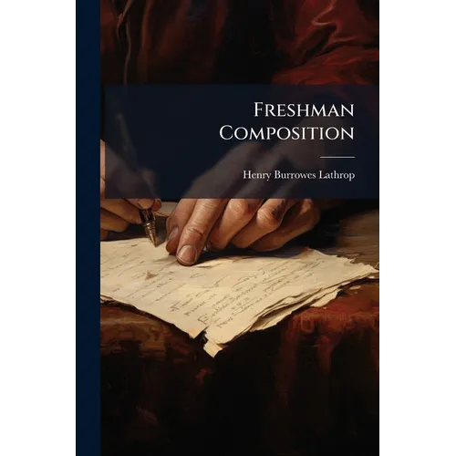 Freshman Composition - Paperback