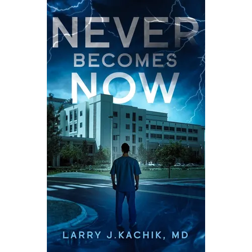 Never Becomes Now - Hardcover
