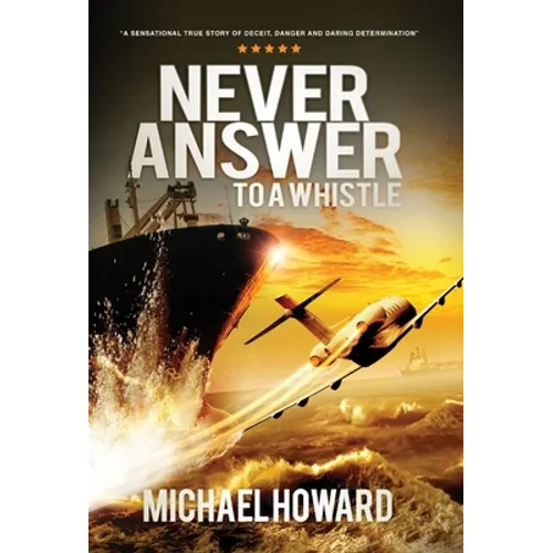 Never Answer To A Whistle - Hardcover