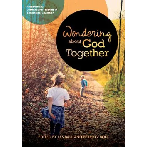 Wondering About God Together: Research-Led Learning & Teaching in Theological Education - Paperback