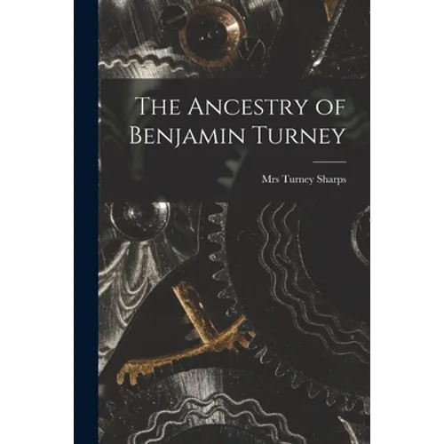 The Ancestry of Benjamin Turney - Paperback