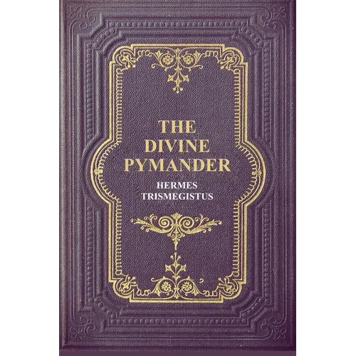 The Divine Pymander - Paperback