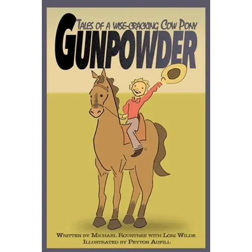 Gunpowder, Tales of a Wise-Cracking Cow Pony - Paperback