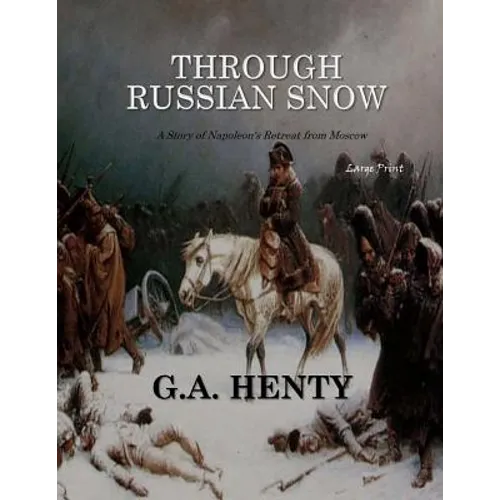Through Russian Snows: Large Print - Paperback