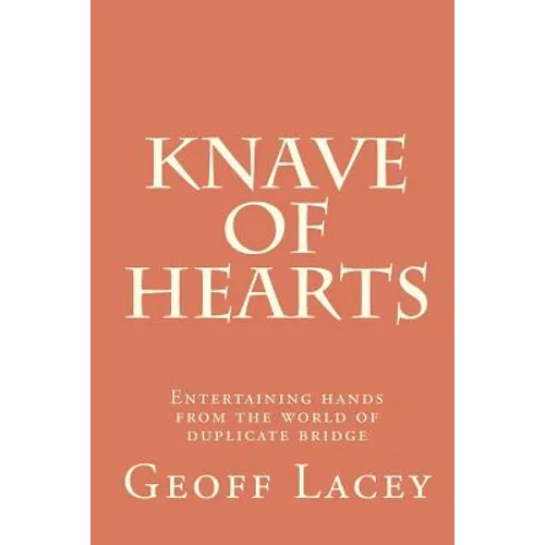 Knave of Hearts: Entertaining hands from the world of duplicate bridge - Paperback